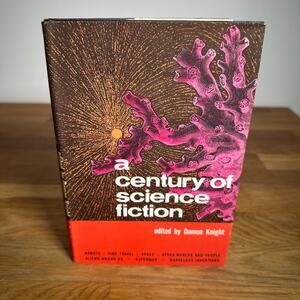 A Century of Science Fiction 1962 Ed. Damon Knit Hardcover DJ Simon Schuster